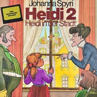 Johanna Spyri, Heidi in der Stadt (ungekürzt) - Johanna  Spyri - Hörbuch