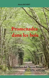 Promenades dans les bois - Alexis Richert - E-Book