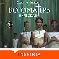 Богоматерь Нильская - Схоластик Мукасонга - Hörbuch