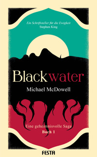 BLACKWATER - Eine geheimnisvolle Saga - Buch 1 - Michael McDowell - E-Book