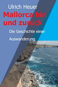 Mallorca hin und zurück - Ulrich Heuer - E-Book