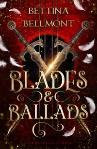 Blades & Ballads - Bettina Bellmont - E-Book