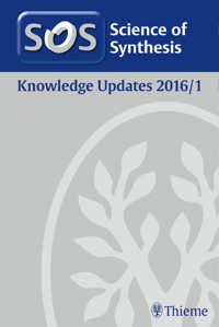 Science of Synthesis Knowledge Updates 2016 Vol. 1 -  - E-Book