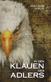 In den Klauen des Adlers - Joachim Krug - E-Book