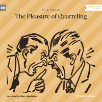 The Pleasure of Quarreling (Unabridged) - H G Wells - Hörbuch