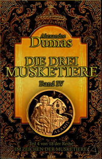 Die drei Musketiere. Band IV - Dumas Alexandre - E-Book
