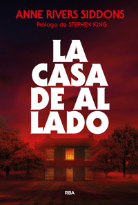 La casa de al lado - Anne Rivers Siddons - E-Book