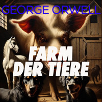 Farm der Tiere - George Orwell - Hörbuch