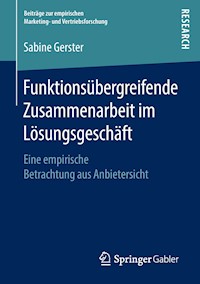 Funktionsübergreifende Zusammenarbeit im Lösungsgeschäft - Sabine Gerster - E-Book