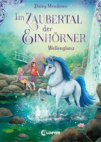 Im Zaubertal der Einhörner (Band 4) - Wellenglanz - Daisy Meadows - E-Book