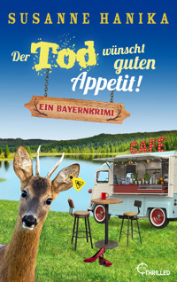 Der Tod wünscht guten Appetit - Susanne Hanika - E-Book