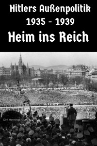 Hitlers Außenpolitik 1935 - 1939 - Dirk Hennings - E-Book