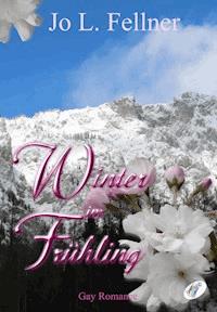 Winter im Frühling - Jo L. Fellner - E-Book