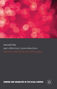 Sexualities: Past Reflections, Future Directions - Sally Hines - E-Book