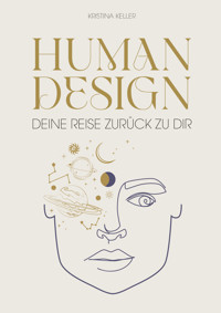 Human Design - Kristina Keller - E-Book