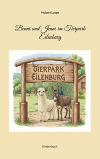 Benni und Jenni im Tierpark Eilenburg - Hubert Laspe - E-Book