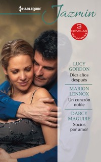 Diez años después - Un corazón noble - Socios por amor - Lucy Gordon - E-Book