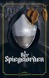 Der Spiegelorden - Andi Bottlinger - E-Book