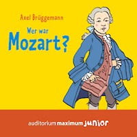 Wer war Mozart? (Ungekürzt) - Axel Brüggemann - Hörbuch