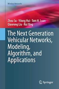 The Next Generation Vehicular Networks, Modeling, Algorithm and Applications - Zhou Su - E-Book