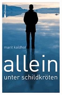 Allein unter Schildkröten - Marit Kaldhol - E-Book