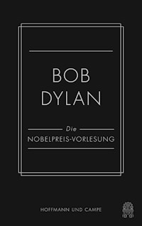 Die Nobelpreis-Vorlesung - Bob Dylan - E-Book