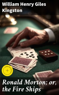 Ronald Morton; or, the Fire Ships - William Henry Giles Kingston - E-Book