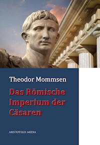 Das Römische Imperium der Cäsaren - Theodor Mommsen - E-Book