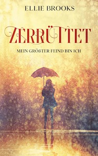 Zerrüttet - Ellie Brooks - E-Book