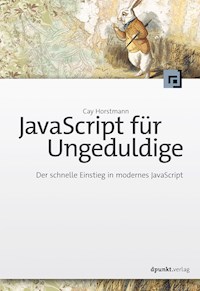JavaScript für Ungeduldige - Cay Horstmann - E-Book