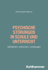Psychische Störungen in Schule und Unterricht - Petra Siwek-Marcon - E-Book