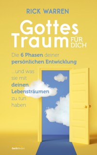 Gottes Traum für dich - Rick Warren - E-Book