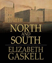 North and South - Elizabeth Gaskell - E-Book