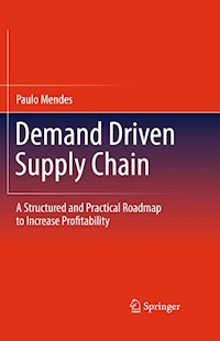 Demand Driven Supply Chain - Paulo Mendes - E-Book