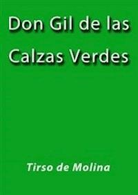 Don Gil de las calzas verdes - Tirso de Molina - E-Book