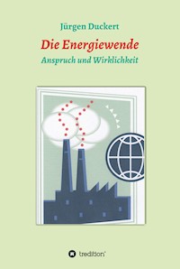 Die Energiewende - Jürgen Duckert - E-Book