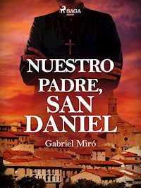 Nuestro Padre San Daniel - Gabriel Miró - E-Book