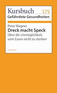Dreck macht Speck - Peter Wagner - E-Book