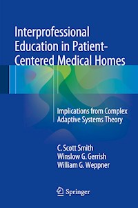 Interprofessional Education in Patient-Centered Medical Homes - C. Scott Smith - E-Book
