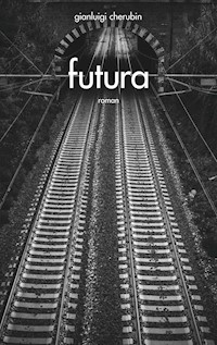 futura - Gianluigi Cherubin - E-Book
