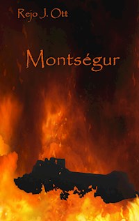 Montségur - Rejo J. Ott - E-Book