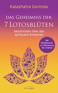 Das Geheimnis der 7 Lotosblüten - Kalashatra Govinda - E-Book