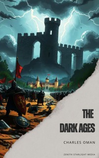 The Dark Ages - Charles Oman - E-Book