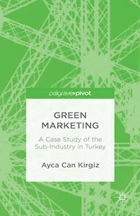 Green Marketing - A. Kirgiz - E-Book