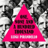 One, None and a Hundred Thousand - Luigi Pirandello - Hörbuch