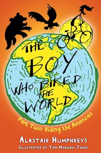The Boy who Biked the World Part Two - Alastair Humphreys - E-Book