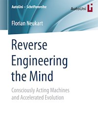 Reverse Engineering the Mind - Florian Neukart - E-Book