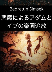 悪魔によるアダムとイブの楽園追放 - Bedrettin Simsek - E-Book
