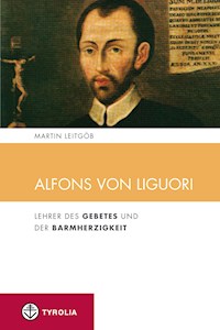 Alfons von Liguori - Martin Leitgöb - E-Book