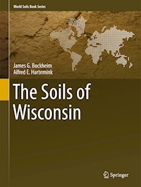 The Soils of Wisconsin - James G. Bockheim - E-Book